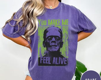 Frankenstein Shirt Comfort Colors®, Retro Vintage Halloween Grunge Tee, Cult Classic Halloween Horror Movie T-shirt, You Make Me Feel Alive