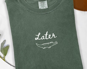 Later Gator Comfort Colors® Shirt, Funny Sarcastic Alligator Shirt, Sarcastic Crocodile Tee, Florida Lator Alligator Retro Funny Meme Gift