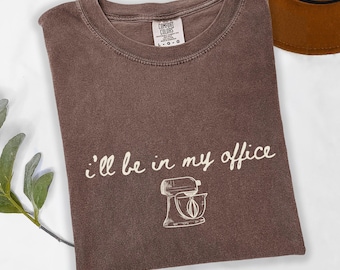 Baking Shirt Comfort Colors®, Cute Funny Baker Shirt, Baking Mom Gift, Cookie Baking Gift, Funny Baking Gift Home Baker, Baking Lover Tshirt
