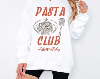 Pasta Club Sweatshirt, Pasta Lover Sweatshirt, Pasta Lover Gift, Retro Pasta Sweatshirt, Cute Retro Foodie Pasta Sweatshirt, Foodie Gifts