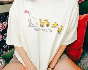 Ducks in a Row Shirt, Duck Comfort Colors® Shirt, Silly Goose Shirt, Funny Duck Shirt, Animal Lover Gift, Gift for Mom, Funny Womens Shirt