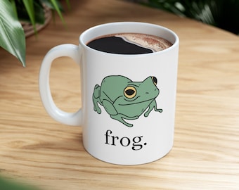 Frog Mug, Simple Funny Frog Mug, Toad Cup, Light Green, Frog Lover Gift, Tumbler, 11oz Ceramic Mug, Goblincore, Cottagecore, for Girlfriend
