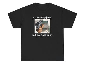 Strawberry Jams But My Glock Dont
