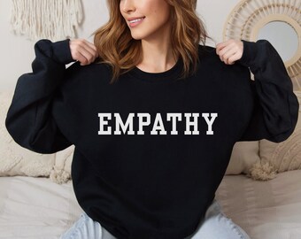 Empathy Sweatshirt, Kindness Crewneck, Positive Sweatshirt, Preppy Kindness Sweater, Trendy, Positive Quotes Sweatshirt, Compassion Apparel