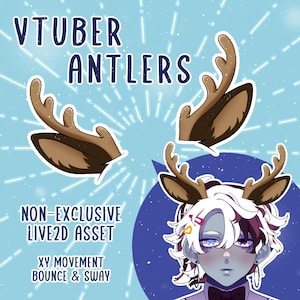 May include: A digital illustration of a pair of brown antlers with a sparkly blue background. The text "VTUBER ANTLERS" is at the top of the image. The text "NON-EXCLUSIVE LIVE2D ASSET" is in the middle of the image. The text "XY MOVEMENT BOUNCE & SWAY" is at the bottom of the image.