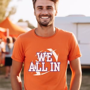 WE ALL IN Unisex T-shirt, Tailgate Shirt, Alumni Gift, College Game Day Apparel, Tigers Fan Shirt, Tigers Fan Gift, Clemson South Carolina