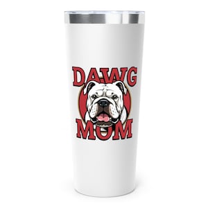 Funny Bulldog Mom Tumbler | 22oz Insulated Cup for Georgia Fan, Georgia Bulldog Gift, Gift for Mom, Travel Mug, Georgia Football Gift
