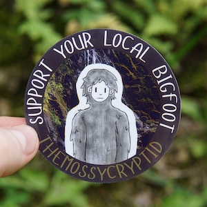 Support Your Local Bigfoot vinyl sticker - Cryptid Sticker, Folklore Forest Creature Sticker