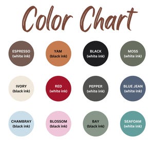 May include: A color chart with twelve color swatches in a circular shape. The colors include Espresso, Yam, Black, Moss, Ivory, Red, Pepper, Blue Jean, Chambray, Blossom, Bay, and Seafoam. Each swatch is labeled with the color name and ink color.
