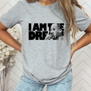 I Am The Dream Shirt, Martin Luther King Day Shirt, Black Lives Matter T-Shirt, Black History Month Shirt, MLK Equality Shirt, MLK Shirt