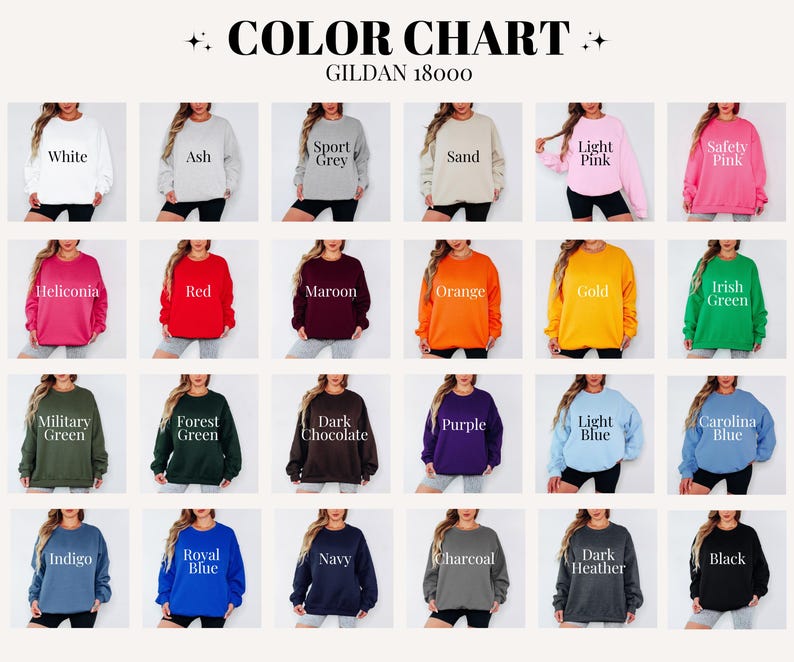 May include: Color chart of Gildan 18000 sweatshirts in various colors, including white, ash, sport grey, sand, light pink, safety pink, red, maroon, orange, gold, and more. The text "COLOR CHART" is at the top.