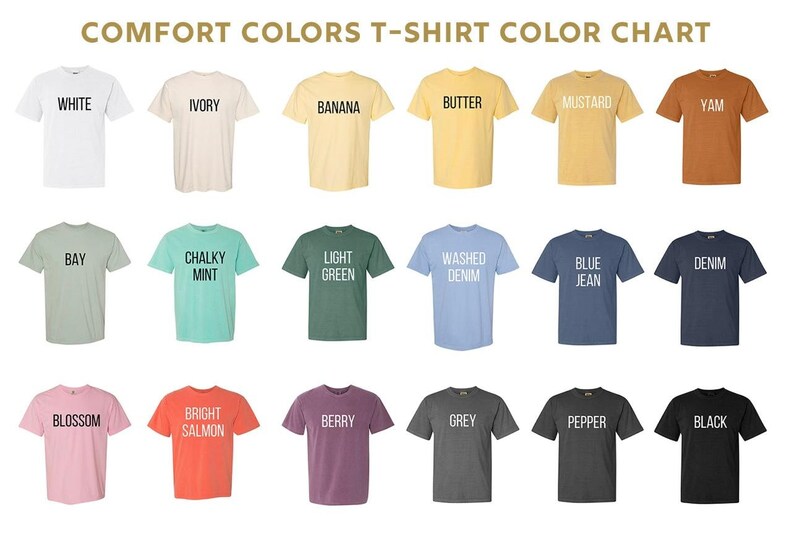 Puede incluir: Una tabla de colores que muestra 18 colores de camisetas diferentes de Comfort Colors. Los colores est&aacute;n dispuestos en tres filas de seis. Los colores son: Blanco, Marfil, Pl&aacute;tano, Mantequilla, Mostaza, &Ntilde;ame, Bah&iacute;a, Menta cremosa, Verde claro, Denim lavado, Vaquero azul, Denim, Flor, Salm&oacute;n brillante, Baya, Gris, Pimienta, y Negro.