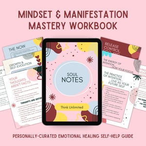 May include: A digital workbook titled "Mindset & Manifestation Mastery Workbook" with the text "Soul Notes" on the screen. The workbook includes pages with text like "The Now" and "Your Thoughts Aren't Facts". The background is pink with colorful abstract shapes.