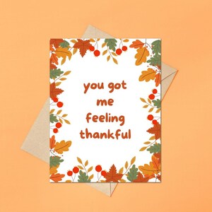 Herfst dankbaar wenskaart, herfstbladeren kaart voor dankbaarheid, Thanksgiving bedankkaart, You Got Me Feeling Thankful schattig herfst briefpapier