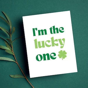 Carte Je suis un chanceux, carte de voeux pour la Saint-Patrick, carte trèfle porte-bonheur, amour Saint-Patrick, cadeau trèfle à quatre feuilles, carte porte-bonheur