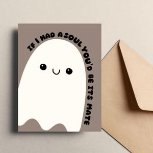 Lustige Geister-Halloween-Karte Soulmate Gruß Niedliche Gruselige Liebes-Karte Seelenfreund-Halloween-Geist-Illustration, wenn eine Seele hättest, du wärst sein Kumpel