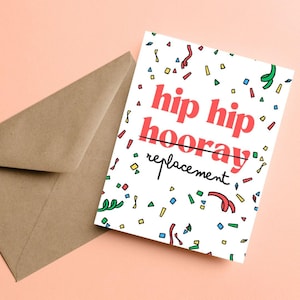 Carte d'anniversaire hanche, hanche, hourra, carte de remplacement de la hanche, carte de confettis colorés, carte d'anniversaire drôle, carte de personnes âgées, jeu de mots, carte d'anniversaire, blague amusante
