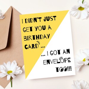 Carte d'anniversaire drôle, carte d'humour d'anniversaire sarcastique, je ne viens pas de vous obtenir une carte, cadeau d'anniversaire original pour amis, voeux d'anniversaire unique