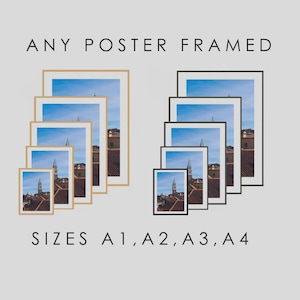 May include: Framed posters in various sizes, showcasing a cityscape with a blue sky. The image includes posters with both light brown and black frames. Text at the top reads "ANY POSTER FRAMED" and at the bottom "SIZES A1, A2, A3, A4".