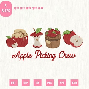 May include: An embroidery design featuring a jar of apple jam, an apple core, a basket of red apples, and a sliced apple. The text reads Apple Picking Crew. The design is available in 5 sizes: 4 inches, 5 inches, 6 inches, 7 inches, and 8 inches.