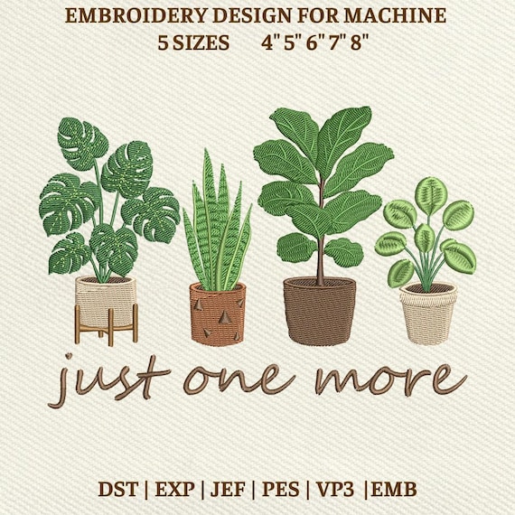 Just One More Houseplant Machine Embroidery File, Plant Lovers Design (Instant Download)