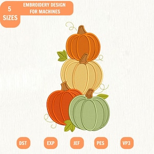 May include: An embroidery design for machines featuring a vertical stack of four pumpkins in orange, light yellow, dark orange, and sage green. The design includes small green leaves and swirling vine accents. Text reads 5 SIZES, EMBROIDERY DESIGN FOR MACHINES, DST, EXP, JEF, PES, VP3.