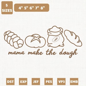 May include: Brown line art of baked goods, including a loaf of bread, a round loaf, a bag of flour, and a braided roll. The text "mama make the dough" is below the images. The image also includes size options from 4" to 8".
