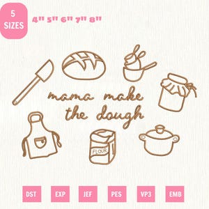 May include: A collection of brown line art illustrations of baking-related items, including a loaf of bread, a jar, and a bag of flour. The text "mama make the dough" is also included. The image also shows the sizes 4", 5", 6", 7", and 8".