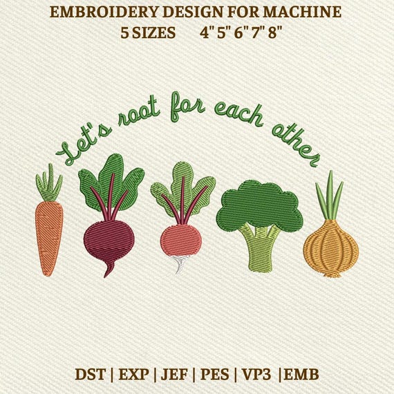 Let's Roots For Each Other Vegetable Machine Embroidery File (Instant Download)