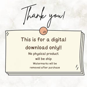 May include: A digital download announcement with the words "Thank you!" in a handwritten font. The text on the image states, "This is for a digital download only!! No physical product will be ship. Watermarks will be removed after purchase."