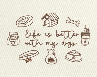 Life Is Better With My Dogs Machine Embroidery File, Dog Mom Design (Instant Download)