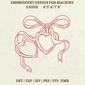 May include: Red embroidery design for machine featuring two heart shapes with ribbons and a bow. The design includes the text "EMBROIDERY DESIGN FOR MACHINE" and "5 SIZES 4" 5" 6" 7" 8"", along with file type abbreviations. The design is on a textured, off-white background.