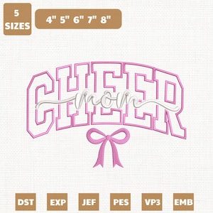 May include: Pink embroidered design with the words "CHEER Mom" and a bow. The design is available in 5 sizes, ranging from 4 to 8 inches. Includes file formats DST, EXP, JEF, PES, VP3, and EMB.