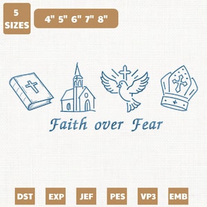 May include: A blue line art image with religious symbols: a book, church, dove, and bishop's hat. The text "Faith over Fear" is below the symbols. Sizes range from 10.16cm to 20.32cm.