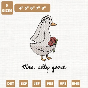 Pode incluir: Design bordado de um ganso com véu, segurando rosas vermelhas, com o texto "Mrs. silly goose". Disponível em 5 tamanhos: 10 cm, 13 cm, 15 cm, 18 cm e 20 cm. Inclui vários formatos de arquivo.