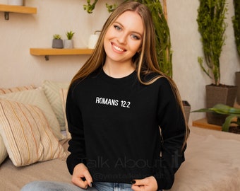 Romans 12:2 Unisex Christian Shirts Bible Verse Crewneck, Trendy Jesus Apparel, Faith Based Shirt, Share  Jesus