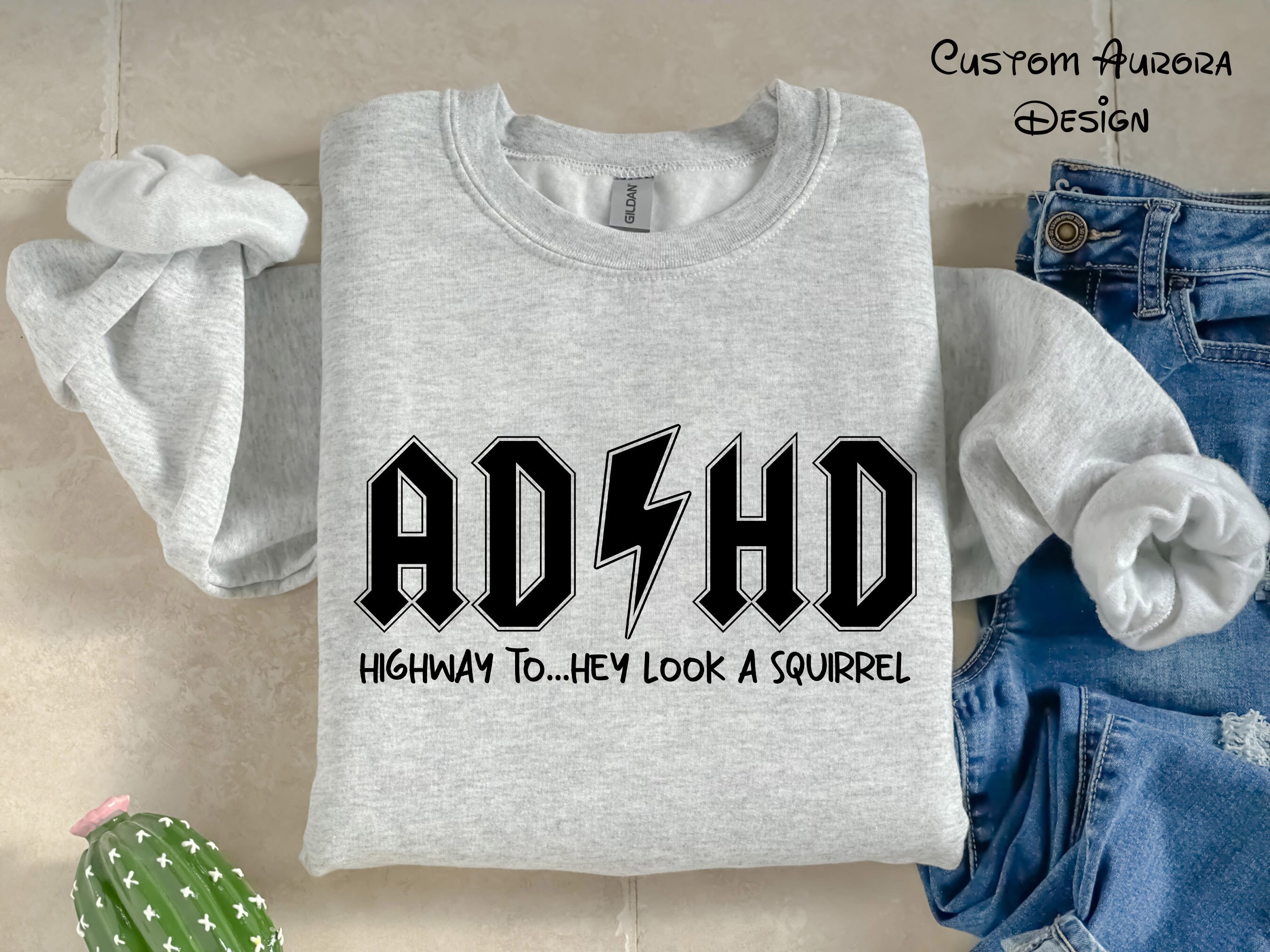 ADHD Sweatshirt, ADHD Highway To...hey Look a Squirrel Sweater, Funny ...