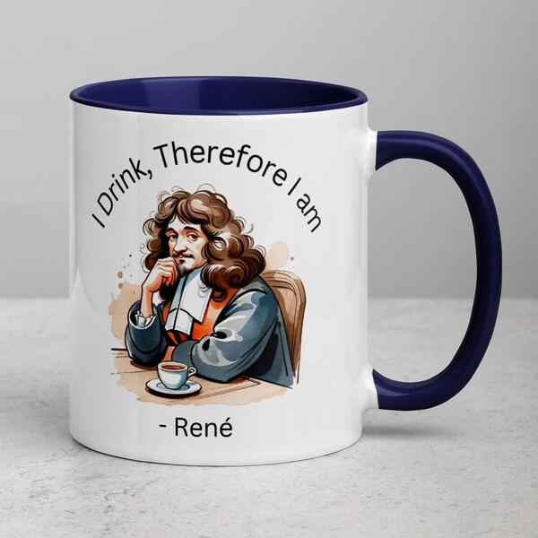 Rene Descartes Mug - I Drink. Therefore I am