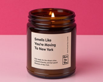 Smells Like You're Moving To New York Soy Candle | Personalized Gift for Friend/Family Moving, New Job, New Life