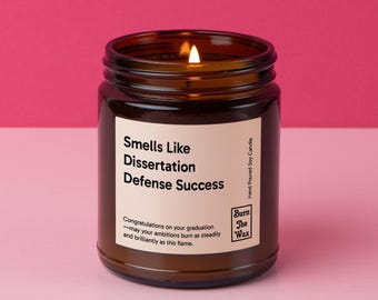 Dissertation Defense Soy Candle | Funny Gift PhD Doctoral Doctorate Candidates For Grad Students