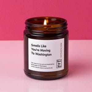 Smells Like You&#39;re Moving To Washington Soy Candle | Personalized Gift for Friend/Family Moving, New Job, New Life
