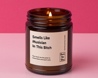 Smells Like Musician In This Bitch Soy Candle | Musician Gift, Gift for Musicians, Future Musician,