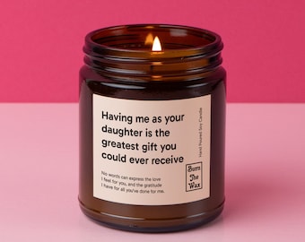 Having me as your daughter Soy Candle | Gift for Mother, Father, Gift from Daughter, Funny Parent Gift, Christmas Gift, Mother's Day Gift