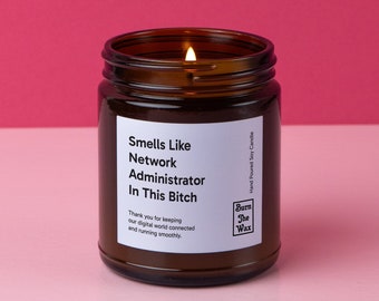 Smells Like Network Administrator In This Bitch Soy Candle | Network Administrator Gift, Gift for Network Administrator