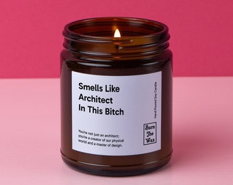 Smells Like Architect In This Bitch Soy Candle | Architect Gift, Gift for Architect, Future Architect, Graduation, School Acceptance