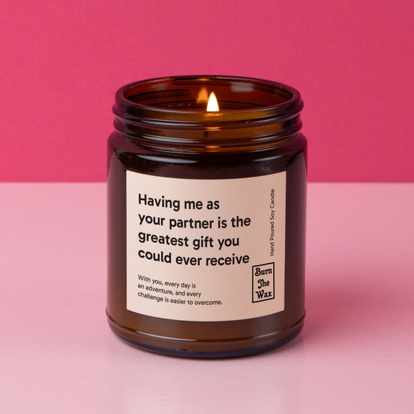 Having me as your partner Soy Candle | Gift for Husband, Wife, Partner, Gift from partner, Funny Wife Gift, Christmas Gift