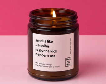Personalized Cancer Gift, Kick Cancer's Ass Soy Candle | Support Gift, Gift for Cancer Warrior, Cancer Candle for recovery,