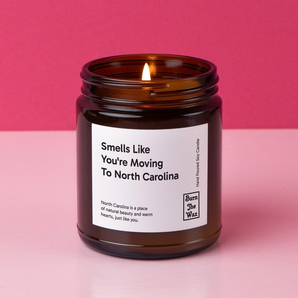 Smells Like You're Moving To North Carolina Soy Candle | Personalized Gift for Friend/Family Moving, New Job, New Life