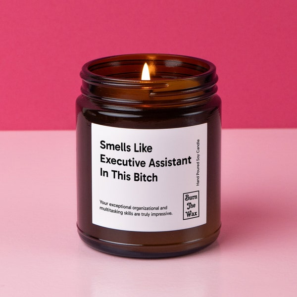 Smells Like Executive Assistant In This Bitch Soy Candle Executive Assistant Gift, Gift for Executive Assistant, Future Executive Assistant