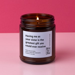 Having me as your sister Soy Candle | Gift for Brother, Sister, Sibling, Gift from Sister, Funny Brother Gift, Birthday Gift